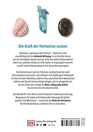 Die Kraft der Steine: 70 Heilsteine, ihre Wirkung und Anwendung