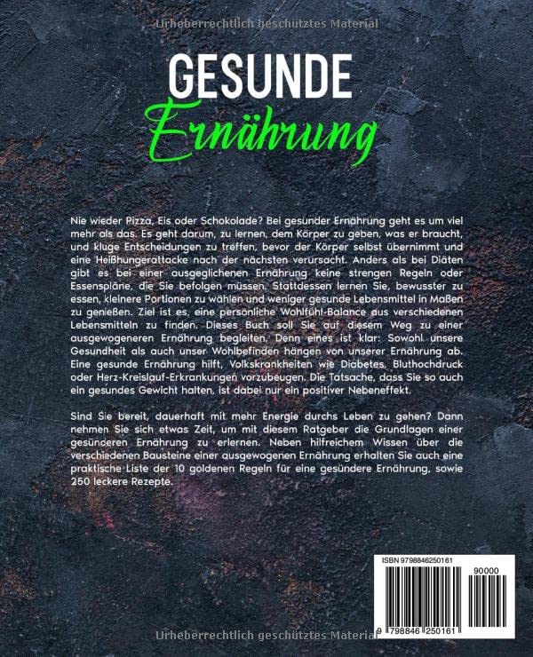 Gesunde Ernährung: 350 leckere Rezepte für eine gesunde ausgewogene und vielfältige Ernährung. Inklusive allen wichtigen Informationen die Sie über gesunde Ernährung wissen sollten.