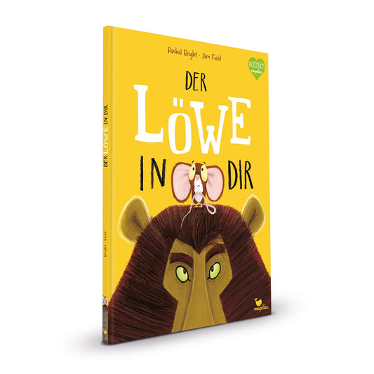Der Löwe in dir: Ein Bilderbuch für Kinder ab 3 Jahren über Gefühle wie Mut und Selbstvertrauen (Bright/Field Bilderbücher)