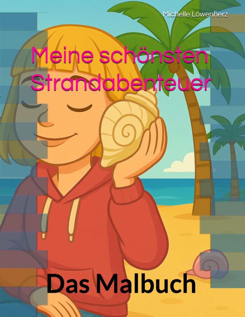 Meine schönsten Strandabenteuer: Das Malbuch