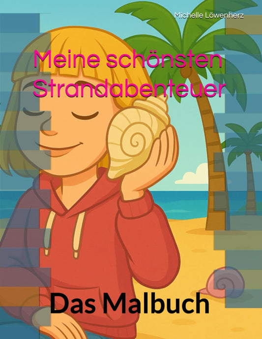 Meine schönsten Strandabenteuer: Das Malbuch