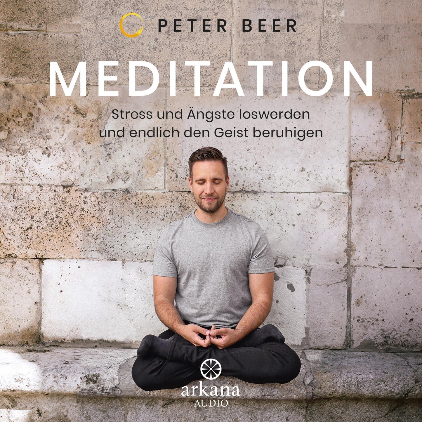 Meditation: Stress und Ängste loswerden und endlich den Geist beruhigen